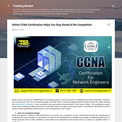 Online CCNA Certification Helps You Stay Ahead of the Competition