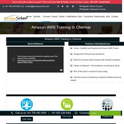 Amazon AWS Training in Chennai by Experienced Trainer and course Certification by DevOpsSchool