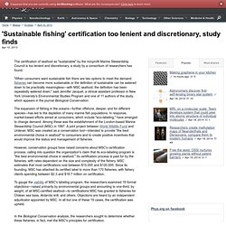 'Sustainable fishing' certification too lenient and discretionary, study finds