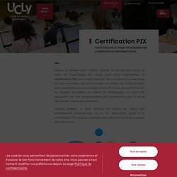 Certification PIX - Formations et évaluations des compétences numériques à Lyon - UCLy