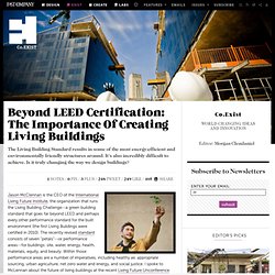 Beyond LEED Certification: The Importance Of Creating Living Buildings