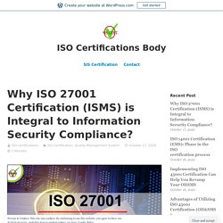 Why ISO 27001 Certification (ISMS) is Integral to Information Security Compliance?