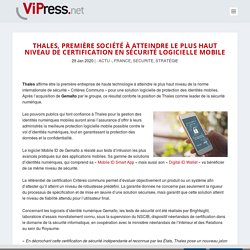 Thales, première société à atteindre le plus haut niveau de certification en sécurité logicielle mobile - VIPress.net