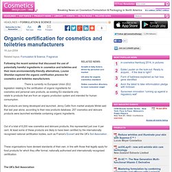 Organic certification for cosmetics and toiletries manufacturers