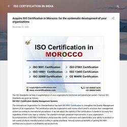Acquire ISO Certification in Morocco: for the systematic development of your organizations
