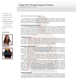 Trigger Point Therapy Classes: Trigger Point Therapy Certification: Trigger Point Therapy School: Dr. Laura Perry, The Institute of Trigger Point Therapy: Painwhisperer.com