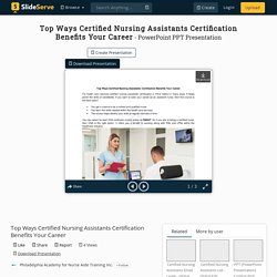 Top Ways Certified Nursing Assistants Certification Benefits Your Career