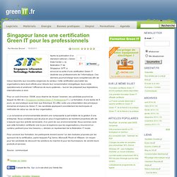 Normes › Singapour lance une certification Green IT pour les professionnels