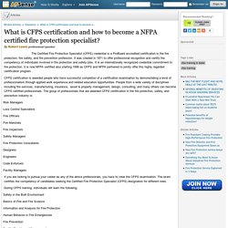 What is CFPS certification and how to become a NFPA certified fire protection specialist?