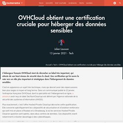 OVHCloud obtient une certification cruciale pour héberger des données sensibles