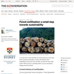 Forest certification: a small step towards sustainability