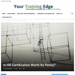 Is HR Certification Worth Its Penny?