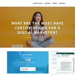 What are the must have certifications for a Digital Marketer?