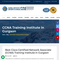 Best Cisco Certified Network Associate (CCNA) Training Institute in Gurgaon