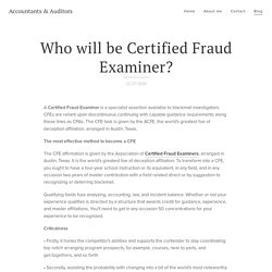 Who will be Certified Fraud Examiner?