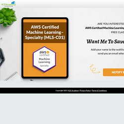 AWS Certified Machine Learning – Specialty (MLS-C01) FREE class Waitlist