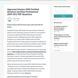 Approved Amazon AWS Certified Solutions Architect Professional (SAP-C01) PDF Questions - Jacky Jonas