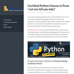 Certified Python Classes in Pune! Let me tell you why?