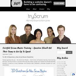 Certified Scrum Master Training - Question Should Ask Their Teams to Get Up To Speed