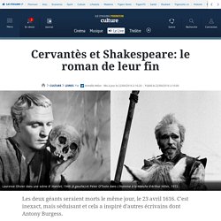 Cervantès et Shakespeare: le roman de leur fin