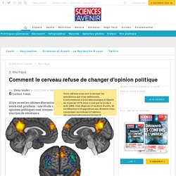 Le cerveau refuse de changer d’opinion politique