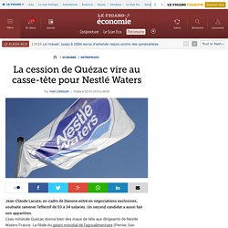 La cession de Quézac vire au casse-tête pour Nestlé Waters