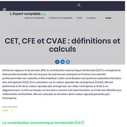 CET, CFE et CVAE : définitions et calculs
