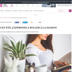 Cet été, j’apprends à buller à la maison