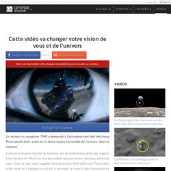 Cette vidéo va changer votre vision de vous et de l'univers