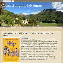 Cours d'anglais Cévennes: Pause lecture : The Help, a novel by American author Kathryn Stockett