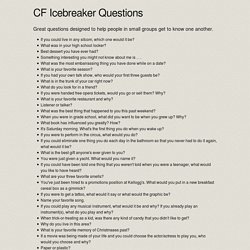 CF "Ice Breaker" Questions