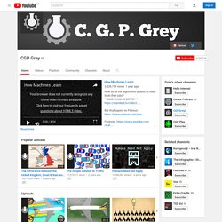 C.G.P. Grey's channel