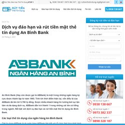 Dịch vụ đáo hạn và rút tiền mặt thẻ tín dụng An Bình Bank