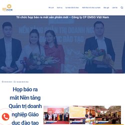 Tổ chức họp báo ra mắt sản phẩm mới - Cty CP EMSO Việt Nam