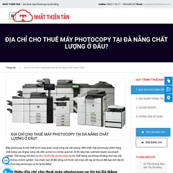 Địa chỉ cho thuê máy photocopy tại Đà Nẵng chất lượng ở đâu?