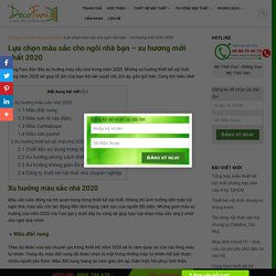 Lựa chọn màu sắc cho ngôi nhà bạn - xu hương mới nhất 2020