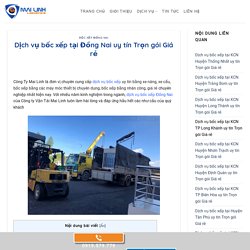 Dịch vụ bốc xếp tại Đồng Nai uy tín Trọn gói Giá rẻ - Vận Tải Mai Linh