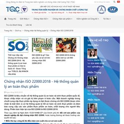 Chứng nhận ISO 22000:2018 - Hệ thống quản lý an toàn thực phẩm