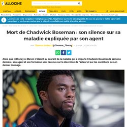 Mort de Chadwick Boseman : son silence sur sa maladie expliquée par son agent...
