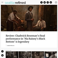 Review: Chadwick Boseman's final performance in 'Ma Rainey's Black Bottom' is legendary