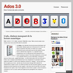 L’ado, chaînon manquant de la lecture numérique « Ados 3.0