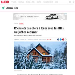 12 chalets à louer pas chers avec tes amis au Québec cet hiver