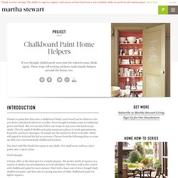 Chalkboard Paint Home Helpers - Martha Stewart Organizing Crafts