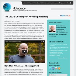 The CEO's Challenge In Adopting Holacracy