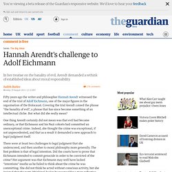 Hannah Arendt's challenge to Adolf Eichmann