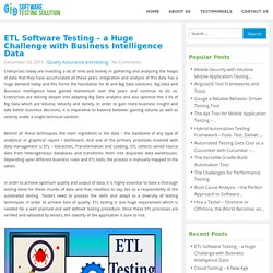 ETL Software Testing – a Huge Challenge with Business Intelligence Data - Software Testing Solution Blog