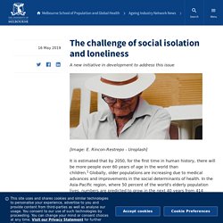The challenge of social isolation and loneliness