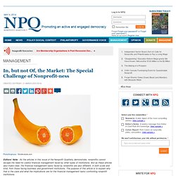 In, but not Of, the Market: The Special Challenge of Nonprofit-ness - NPQ - Nonprofit Quarterly