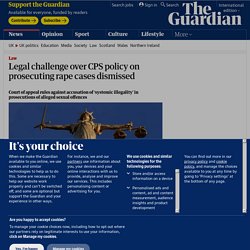 Legal challenge over CPS policy on prosecuting rape cases dismissed