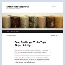 Soap Challenge 2013 – Tiger Stripe Link-Up